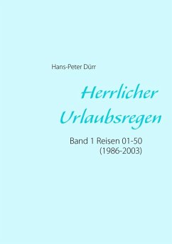 Herrlicher Urlaubsregen Band 1 (eBook, ePUB) - Dürr, Hans-Peter