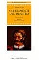 Gli elementi del disastro Gli elementi del disastro