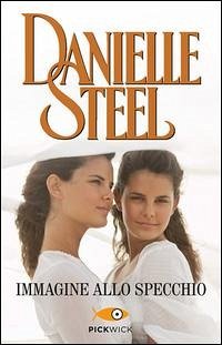 Immagine allo specchio - Steel, Danielle