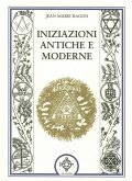 Iniziazioni antiche e moderne Iniziazioni antiche e moderne