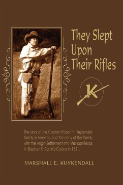 They Slept Upon Their Rifles - Kuykendall, Marshall E.