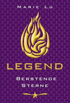 Berstende Sterne / Legend Trilogie Bd.3 (eBook, ePUB) - Lu, Marie