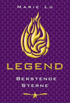 Berstende Sterne / Legend Trilogie Bd.3 (eBook, ePUB) - Lu, Marie