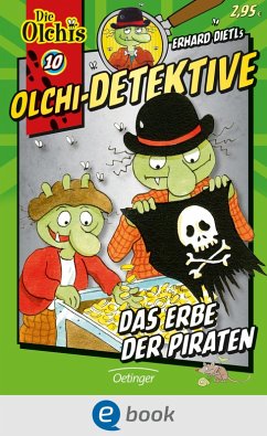 Das Erbe der Piraten / Olchi-Detektive Bd.10 (eBook, ePUB) - Dietl, Erhard; Iland-Olschewski, Barbara