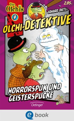 Horrorspuk und Geisterspucke / Olchi-Detektive Bd.9 (eBook, ePUB) - Dietl, Erhard; Iland-Olschewski, Barbara