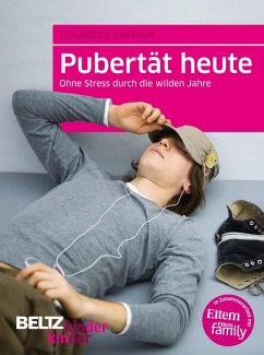 Pubertät heute (eBook, ePUB) - Raffauf, Elisabeth