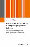 Kinder und Jugendliche in heilpädagogischen Heimen (eBook, PDF)