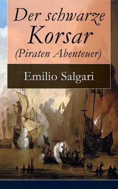Der schwarze Korsar (Piraten Abenteuer) (eBook, ePUB) - Salgari, Emilio