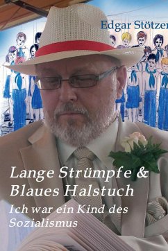 Lange Strümpfe & Blaues Halstuch (eBook, ePUB) - Stötzer, Edgar