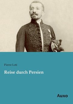 Reise durch Persien - Loti, Pierre
