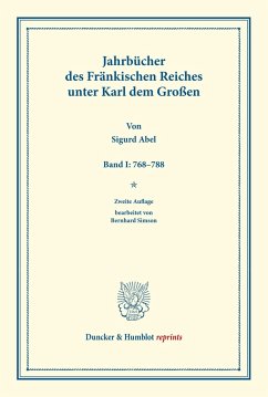 Jahrbücher des Fränkischen Reiches unter Karl dem Großen. - Abel, Sigurd
