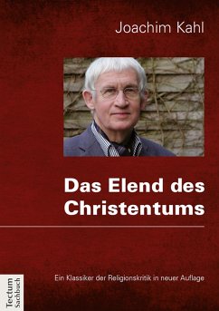 Das Elend des Christentums (eBook, PDF) - Kahl, Joachim