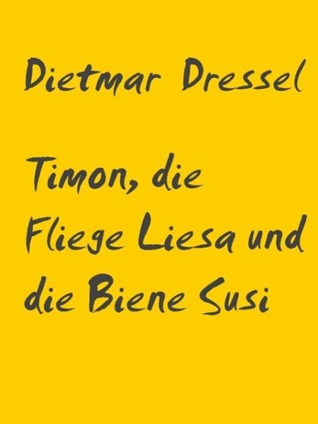 Timon, die Fliege Liesa und die Biene Susi (eBook, ePUB)