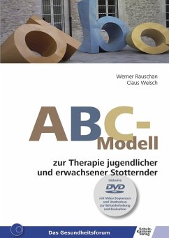 ABC-Modell zur Therapie jugendlicher und erwachsener Stotterer (eBook, PDF) - Rauschan, Werner; Welsch, Claus