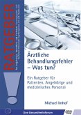 Ärztliche Behandlungsfehler - Was tun? (eBook, ePUB)