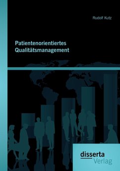 Patientenorientiertes Qualitätsmanagement - Kutz, Rudolf