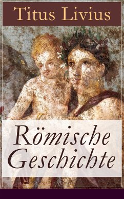 Römische Geschichte (eBook, ePUB) - Livius, Titus