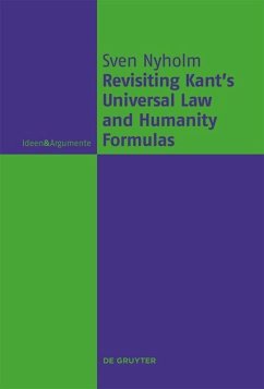 Revisiting Kant's Universal Law and Humanity Formulas - Nyholm, Sven