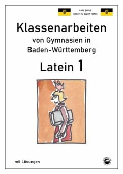 Latein 1 - Klassenarbeiten von Gymnasien in Baden-Württemberg mit Lösungen
