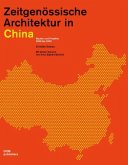 Zeitgenössische Architektur in China. Bauten und Projekte 2000 bis 2020