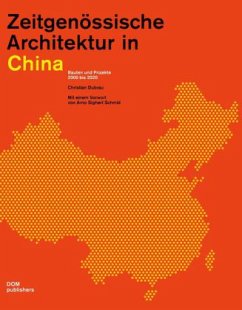 Zeitgenössische Architektur in China. Bauten und Projekte 2000 bis 2020 - Dubrau, Christian