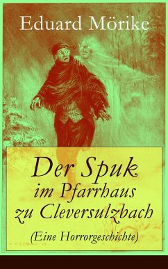 Der Spuk im Pfarrhaus zu Cleversulzbach (Eine Horrorgeschichte) (eBook, ePUB) - Mörike, Eduard