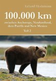 100.000 km zwischen Anchorage, Neufundland, dem Pazifik und New Mexico