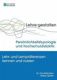 Persönlichkeitstypologie und Hochschuldidaktik: Lehr- und Lernpräferenzen kennen und nutzen (eBook, ePUB)