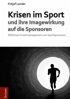 Krisen im Sport und ihre Imagewirkung auf die Sponsoren (eBook, PDF) - Lemân, Fritjof