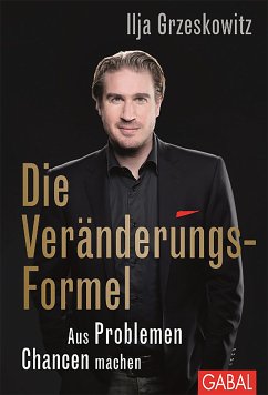 Die Veränderungs-Formel (eBook, ePUB) - Grzeskowitz, Ilja