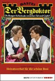 Heiratsverbot für die schöne Rosi / Der Bergdoktor Bd.1725 (eBook, ePUB)