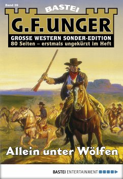 Allein unter Wölfen / G. F. Unger Sonder-Edition Bd.39 (eBook, ePUB) - Unger, G. F.