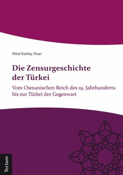 Die Zensurgeschichte der Türkei (eBook, PDF) - Pinar, Nihal Kubilay