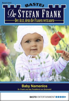 Baby Namenlos / Dr. Stefan Frank Bd.2253 (eBook, ePUB) - Frank, Stefan