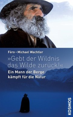 Gebt der Wildnis das Wilde zurück! (eBook, ePUB) - Wachtler, Michael