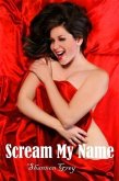 Scream My Name (eBook, ePUB)