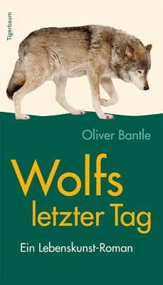 Wolfs letzter Tag (eBook, ePUB) - Bantle, Oliver