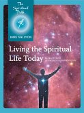 Living The Spiritual Life Today (eBook, ePUB)