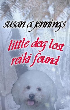 Cover Little Dog Lost, Reiki Found (eBook, ePUB)