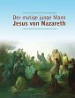 Der mutige junge Mann Jesus von... - Bild 1