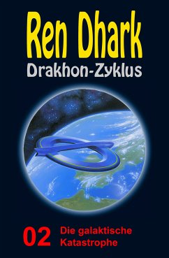Die galaktische Katastrophe (eBook, ePUB) - Giesa, Werner K.; Grave, Uwe Helmut; Shepherd, Conrad