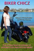 Biker Chicz: The Attraction Of Women To Motorcycles And Outlaw Bikers (eBook, ePUB)