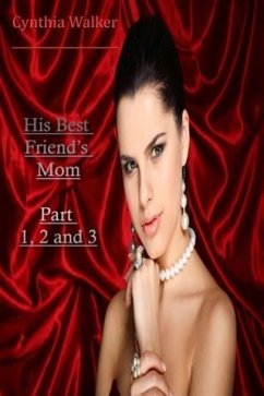 Cover His Best Friend's Mom Part 1, 2 and 3 (eBook, ePUB)
