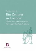 Ein Zentaur in London Ein Zentaur in London