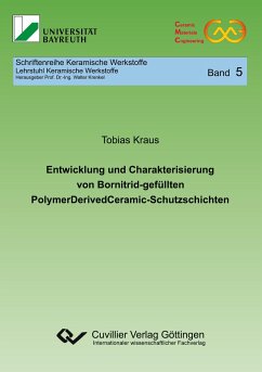 Entwicklung und Charakterisierung von Bornitrid-gefüllten PolymerDerivedCeramic-Schutzschichten - Kraus, Tobias