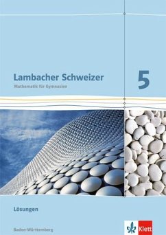 Lambacher Schweizer. 5. Schuljahr. Lösungen für das Schülerbuch. Neubearbeitung. Baden-Württemberg