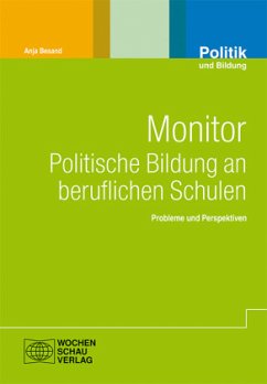 Monitor politische Bildung in beruflichen Schulen - Besand, Anja