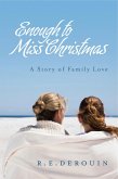Enough to Miss Christmas (eBook, ePUB)