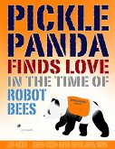 Pickle Panda Finds Love in the Time of Robot Bees (eBook, ePUB)