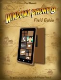 Windows Phone 8 Field Guide (eBook, ePUB) Windows Phone 8 Field Guide (eBook, ePUB)